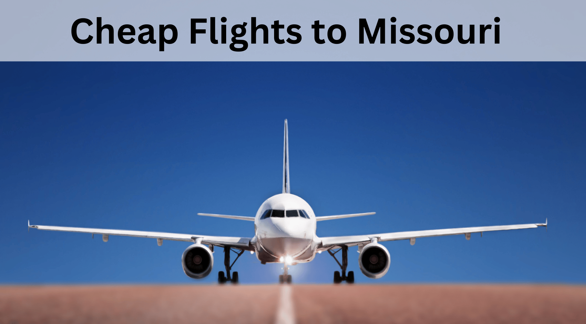 Cheap airlines ticket to missouri Slide