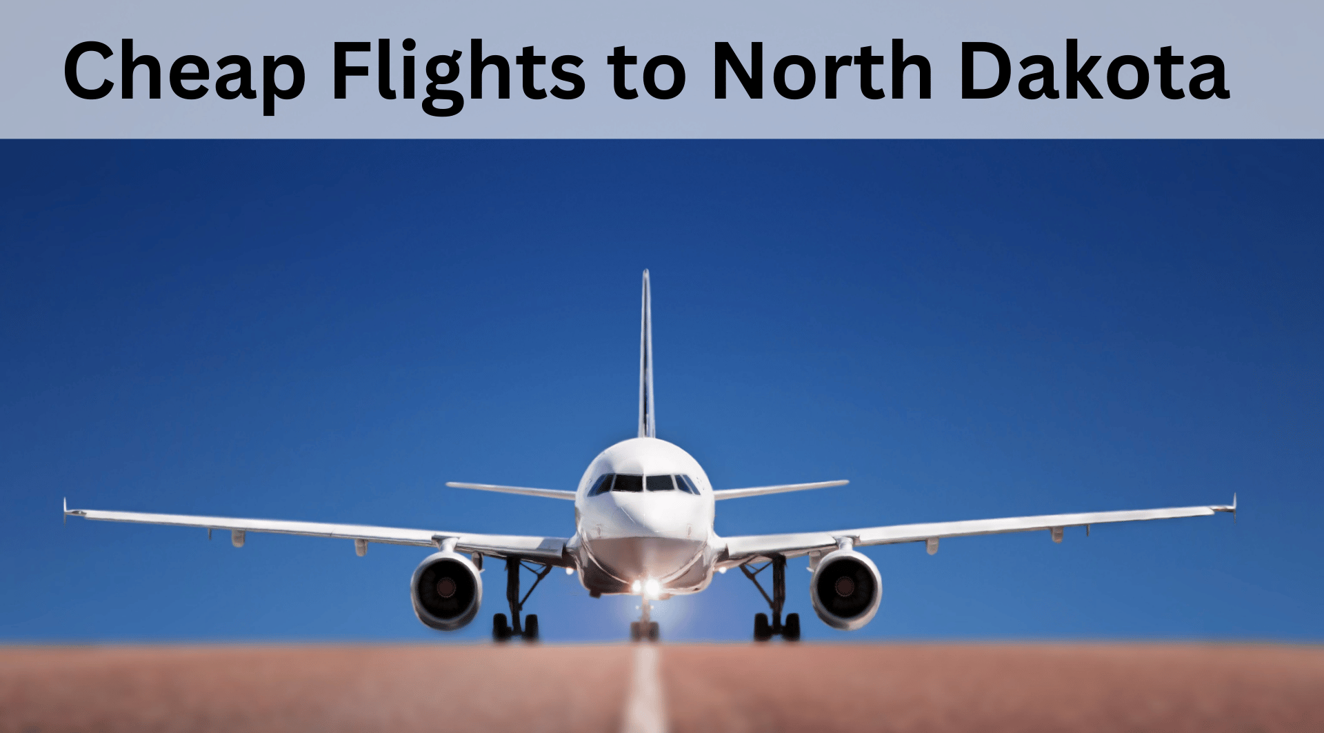 Cheap airlines ticket to north dakota Slide